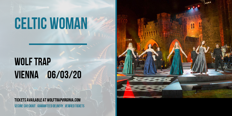 Celtic Woman at Wolf Trap tickets Celtic Woman at Wolf Trap