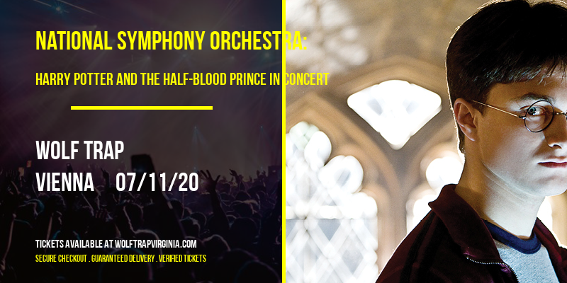National Symphony Orchestra: Harry Potter and the Half-Blood Prince In Concert at Wolf Trap tickets National Symphony Orchestra: Harry Potter and the Half-Blood Prince In Concert at Wolf Trap