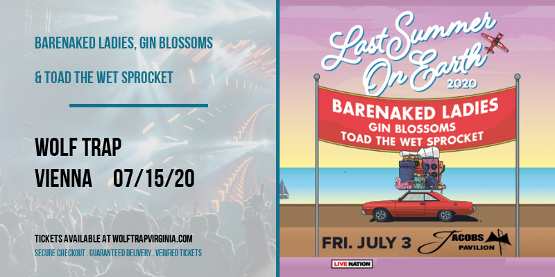 Barenaked Ladies, Gin Blossoms & Toad The Wet Sprocket at Wolf Trap tickets Barenaked Ladies, Gin Blossoms & Toad The Wet Sprocket at Wolf Trap