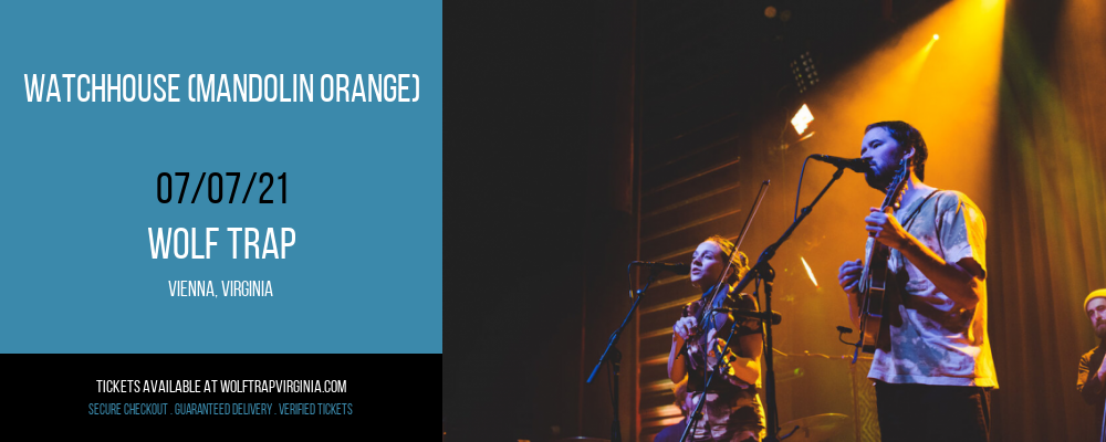 Watchhouse (Mandolin Orange) at Wolf Trap tickets Watchhouse (Mandolin Orange) at Wolf Trap