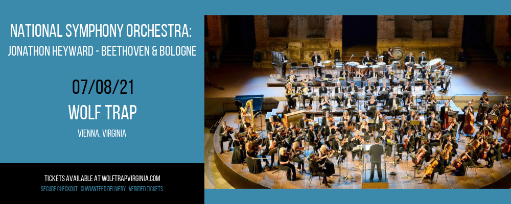 National Symphony Orchestra: Jonathon Heyward - Beethoven & Bologne at Wolf Trap tickets National Symphony Orchestra: Jonathon Heyward - Beethoven & Bologne at Wolf Trap