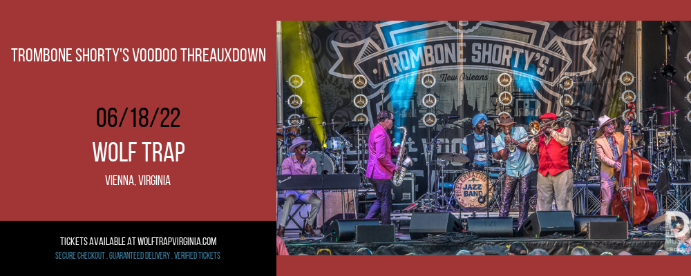Trombone Shorty's Voodoo Threauxdown at Wolf Trap tickets Trombone Shorty's Voodoo Threauxdown at Wolf Trap