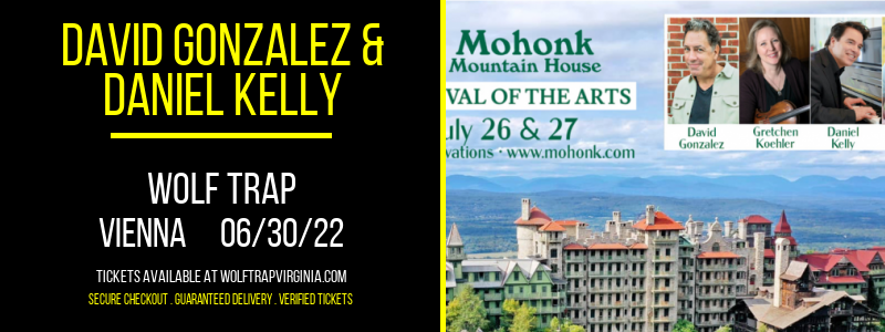 David Gonzalez & Daniel Kelly at Wolf Trap tickets David Gonzalez & Daniel Kelly at Wolf Trap