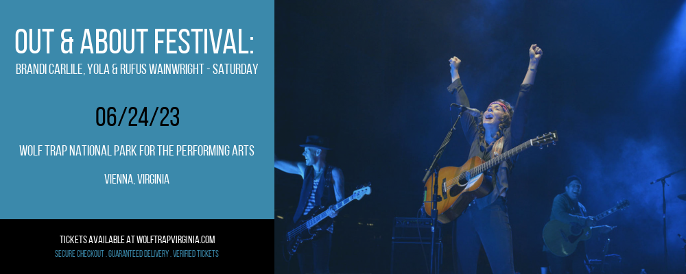 Out & About Festival: Brandi Carlile, Yola & Rufus Wainwright - Saturday at Wolf Trap tickets Out & About Festival: Brandi Carlile, Yola & Rufus Wainwright - Saturday at Wolf Trap
