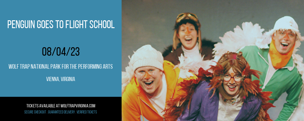 Penguin Goes To Flight School at Wolf Trap tickets Penguin Goes To Flight School at Wolf Trap