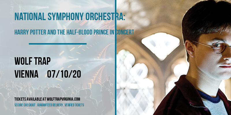 National Symphony Orchestra: Harry Potter and the Half-Blood Prince In Concert at Wolf Trap tickets National Symphony Orchestra: Harry Potter and the Half-Blood Prince In Concert at Wolf Trap