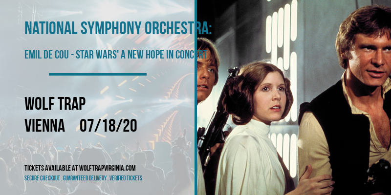 National Symphony Orchestra: Emil de Cou - Star Wars' A New Hope In Concert at Wolf Trap