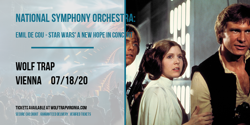 National Symphony Orchestra: Emil de Cou - Star Wars' A New Hope In Concert at Wolf Trap tickets National Symphony Orchestra: Emil de Cou - Star Wars' A New Hope In Concert at Wolf Trap