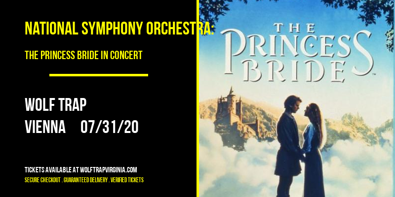 National Symphony Orchestra: The Princess Bride In Concert at Wolf Trap tickets National Symphony Orchestra: The Princess Bride In Concert at Wolf Trap