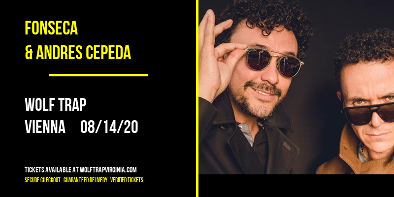 Fonseca & Andres Cepeda at Wolf Trap tickets Fonseca & Andres Cepeda at Wolf Trap