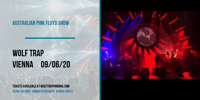 Australian Pink Floyd Show at Wolf Trap tickets Australian Pink Floyd Show at Wolf Trap