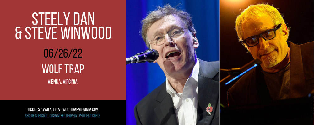 Steely Dan & Steve Winwood at Wolf Trap tickets Steely Dan & Steve Winwood at Wolf Trap