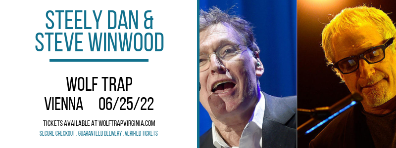 Steely Dan & Steve Winwood at Wolf Trap tickets Steely Dan & Steve Winwood at Wolf Trap