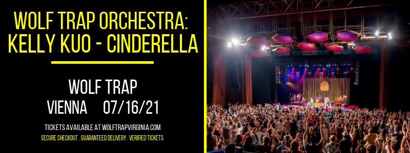 Wolf Trap Orchestra: Kelly Kuo - Cinderella at Wolf Trap tickets Wolf Trap Orchestra: Kelly Kuo - Cinderella at Wolf Trap