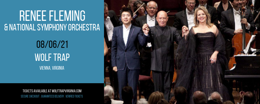Renee Fleming & National Symphony Orchestra at Wolf Trap tickets Renee Fleming & National Symphony Orchestra at Wolf Trap
