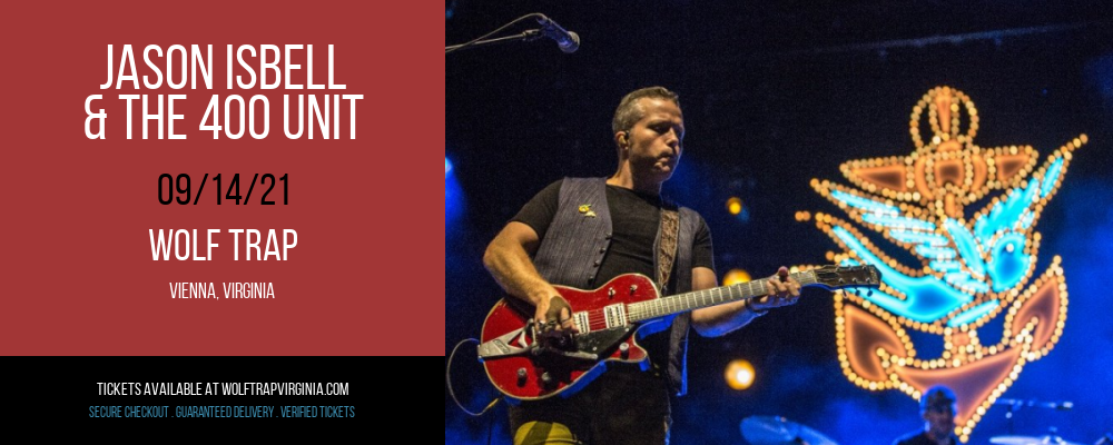 Jason Isbell & The 400 Unit at Wolf Trap tickets Jason Isbell & The 400 Unit at Wolf Trap