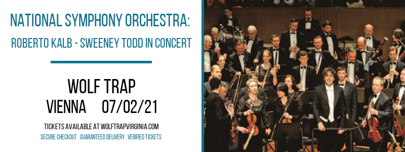 National Symphony Orchestra: Roberto Kalb - Sweeney Todd In Concert at Wolf Trap tickets National Symphony Orchestra: Roberto Kalb - Sweeney Todd In Concert at Wolf Trap