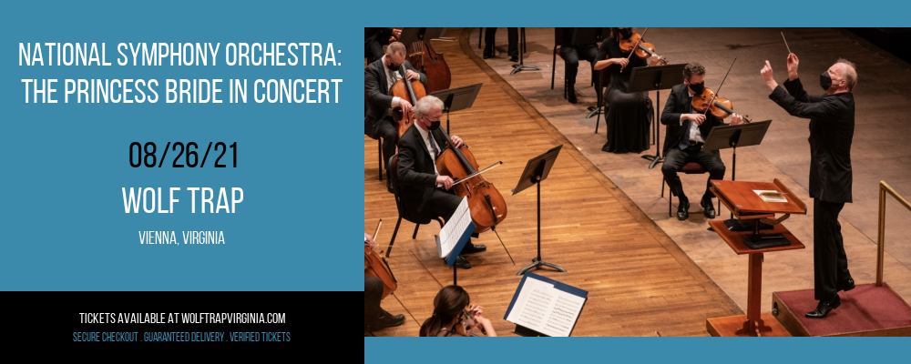 National Symphony Orchestra: The Princess Bride In Concert at Wolf Trap tickets National Symphony Orchestra: The Princess Bride In Concert at Wolf Trap