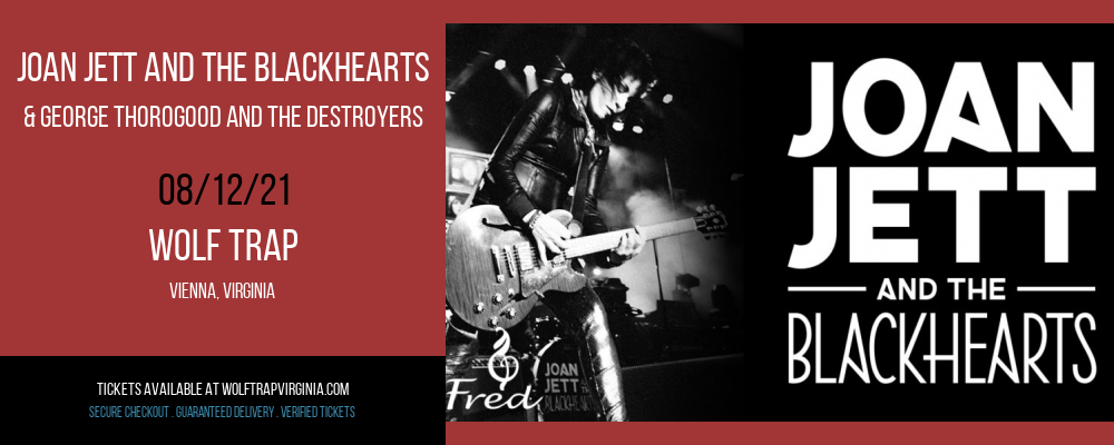 Joan Jett and The Blackhearts & George Thorogood and The Destroyers at Wolf Trap tickets Joan Jett and The Blackhearts & George Thorogood and The Destroyers at Wolf Trap