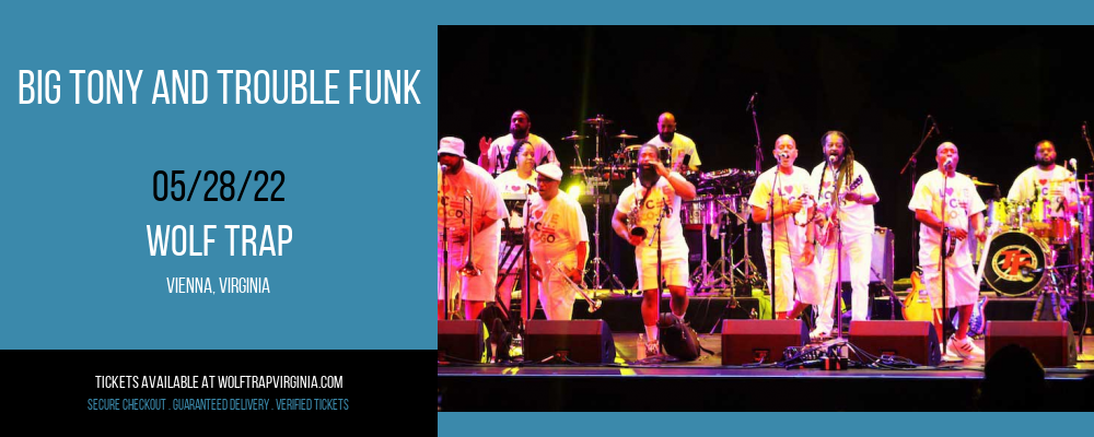 Big Tony and Trouble Funk at Wolf Trap tickets Big Tony and Trouble Funk at Wolf Trap