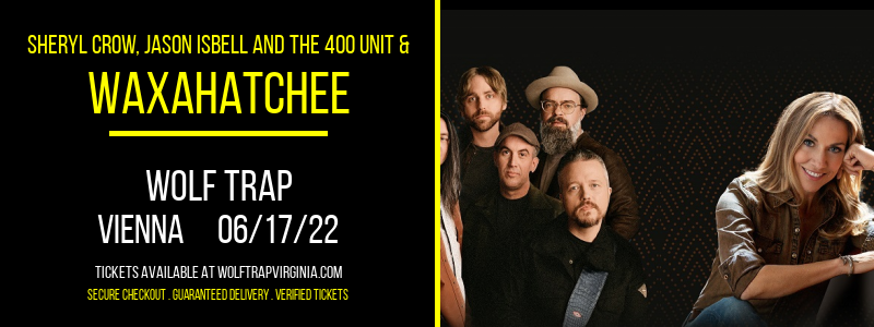 Sheryl Crow, Jason Isbell and The 400 Unit & Waxahatchee at Wolf Trap tickets Sheryl Crow, Jason Isbell and The 400 Unit & Waxahatchee at Wolf Trap