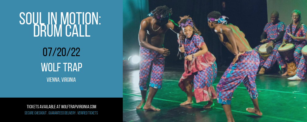 Soul In Motion: Drum Call at Wolf Trap tickets Soul In Motion: Drum Call at Wolf Trap