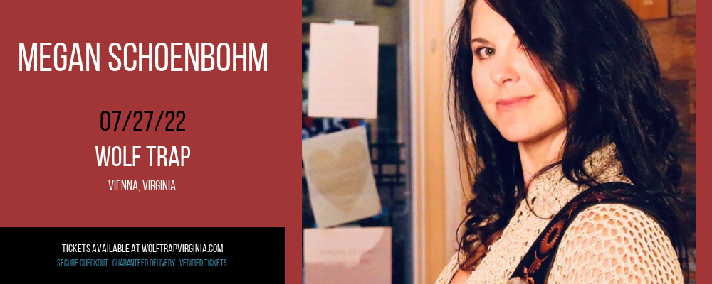 Megan Schoenbohm at Wolf Trap tickets Megan Schoenbohm at Wolf Trap