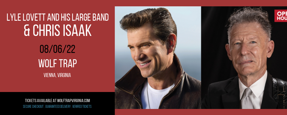 Lyle Lovett and His Large Band & Chris Isaak at Wolf Trap tickets Lyle Lovett and His Large Band & Chris Isaak at Wolf Trap