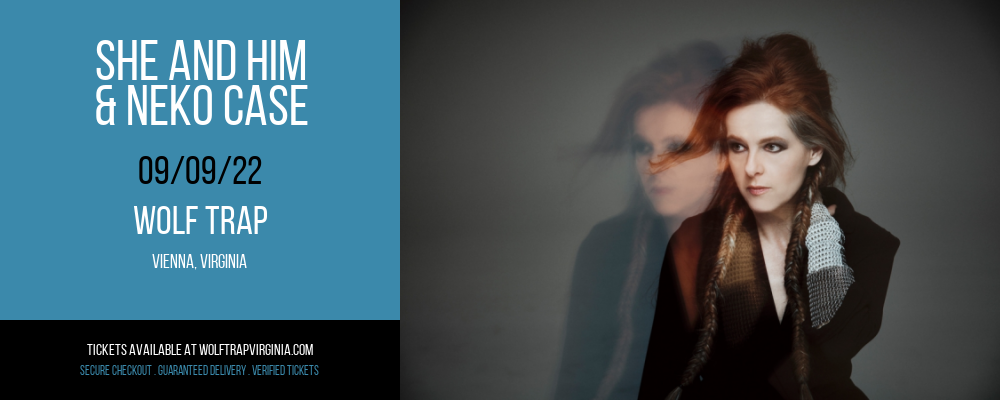 She And Him & Neko Case at Wolf Trap tickets She And Him & Neko Case at Wolf Trap