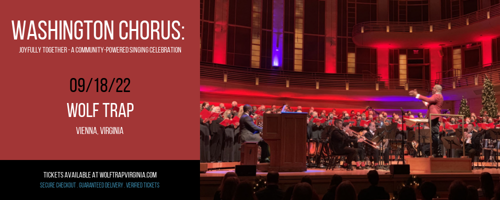 Washington Chorus: Joyfully Together - A Community-Powered Singing Celebration at Wolf Trap tickets Washington Chorus: Joyfully Together - A Community-Powered Singing Celebration at Wolf Trap