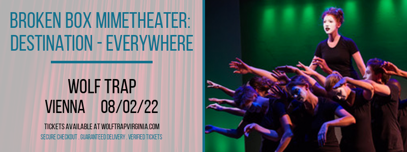 Broken Box MimeTheater: Destination - Everywhere at Wolf Trap tickets Broken Box MimeTheater: Destination - Everywhere at Wolf Trap