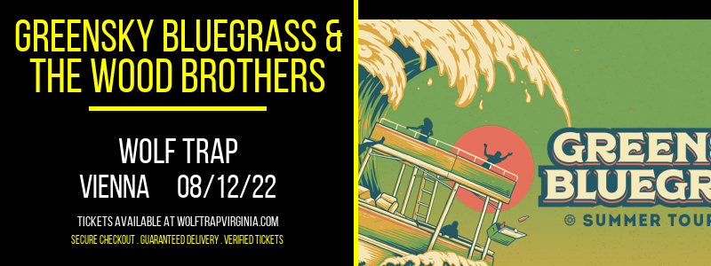 Greensky Bluegrass & The Wood Brothers at Wolf Trap
