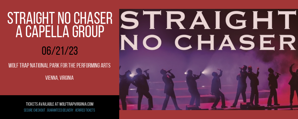 Straight No Chaser - A Capella Group at Wolf Trap tickets Straight No Chaser - A Capella Group at Wolf Trap