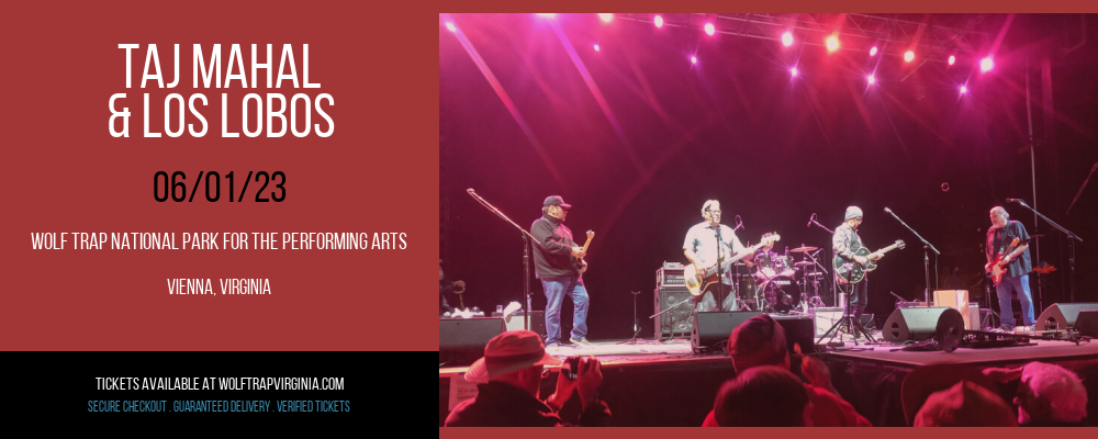 Taj Mahal & Los Lobos at Wolf Trap tickets Taj Mahal & Los Lobos at Wolf Trap