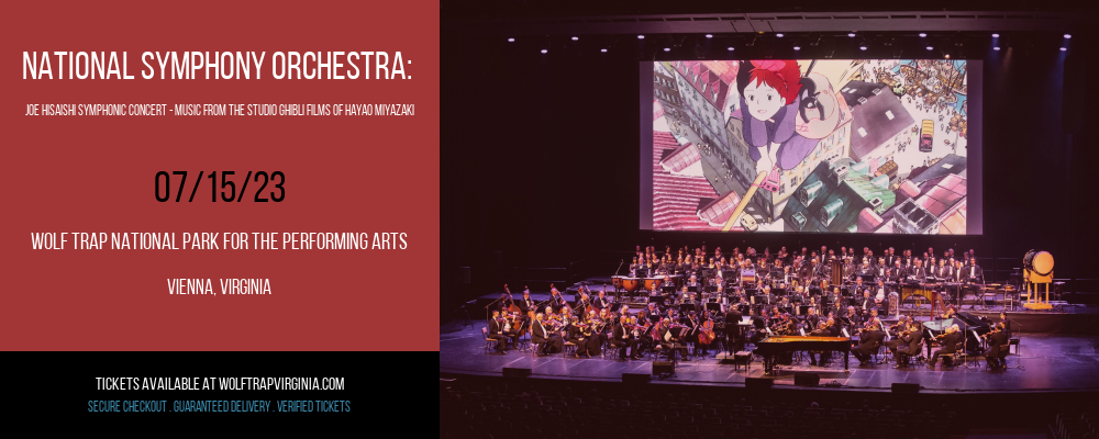 National Symphony Orchestra: Joe Hisaishi Symphonic Concert - Music From The Studio Ghibli Films of Hayao Miyazaki at Wolf Trap tickets National Symphony Orchestra: Joe Hisaishi Symphonic Concert - Music From The Studio Ghibli Films of Hayao Miyazaki at Wolf Trap