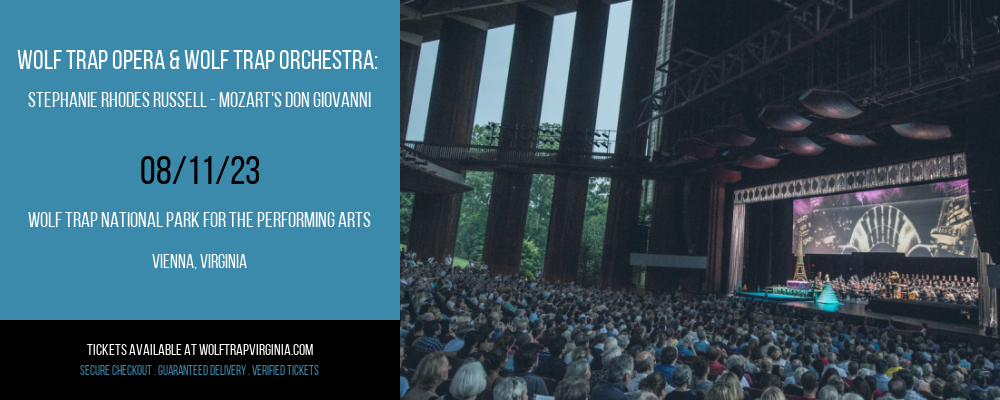 Wolf Trap Opera & Wolf Trap Orchestra: Stephanie Rhodes Russell - Mozart's Don Giovanni at Wolf Trap tickets Wolf Trap Opera & Wolf Trap Orchestra: Stephanie Rhodes Russell - Mozart's Don Giovanni at Wolf Trap