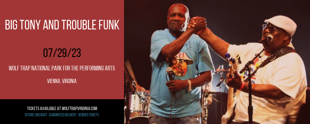 Big Tony and Trouble Funk at Wolf Trap tickets Big Tony and Trouble Funk at Wolf Trap
