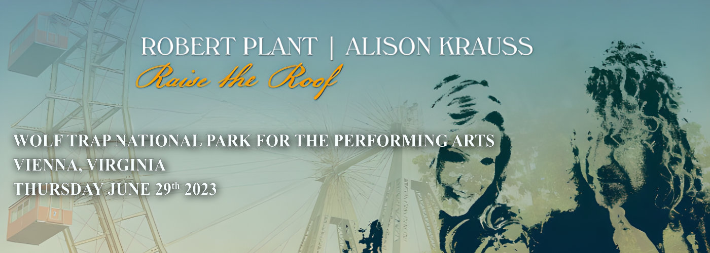 Robert Plant & Alison Krauss [POSTPONED] at Wolf Trap