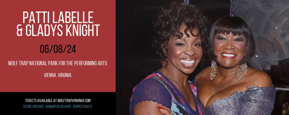 Patti LaBelle & Gladys Knight at Wolf Trap National Park for the Performing Arts