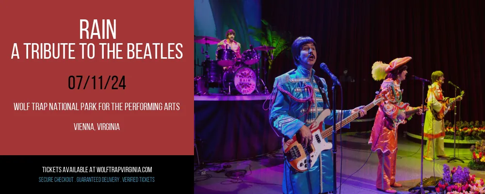Rain - A Tribute to The Beatles at Wolf Trap National Park for the Performing Arts