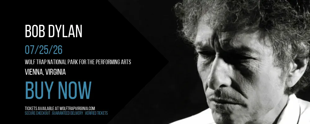 Bob Dylan at Wolf Trap National Park for the Performing Arts